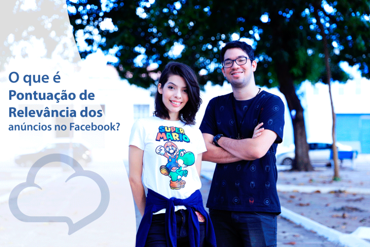 o que é Pontuação de Relevância dos anúncios no Facebook? - SocialTalk - 9Talk Agency