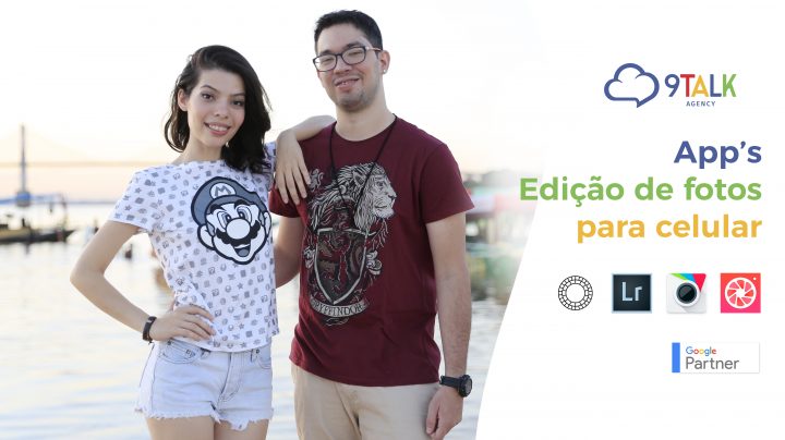 Top 04 Apps de Edição de Fotos para Celular - SocialTalk - 9Talk Agency
